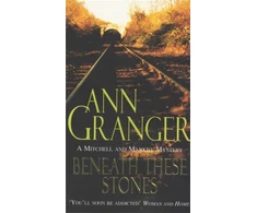 KNYGA Ann Granger Beneath these Stones (Mitchell &amp; Markby 12)