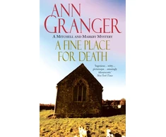 KNYGA Ann Granger Fine Place for Death (Mitchell &amp; Markby 6)