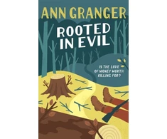 KNYGA Ann Granger Rooted in Evil (Campbell &amp; Carter Mystery 5)