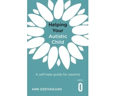 KNYGA Ann Ozsivadjian Helping Your Autistic Child