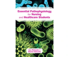 KNYGA Ann Richards Essential Pathophysiology for Nursing and Healthcare Students