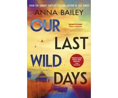 KNYGA Anna Bailey Our Last Wild Days