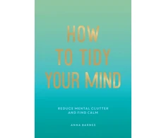 KNYGA Anna Barnes How to Tidy Your Mind