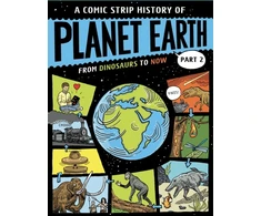 KNYGA Anna Claybourne Comic Strip History of Planet Earth: Part 2 From Dinosaurs to Now