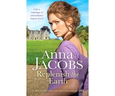 KNYGA Anna Jacobs Replenish the Earth, A heartwarming historical romantic saga