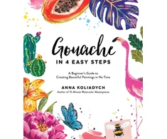 KNYGA Anna Koliadych Gouache in 4 Easy Steps