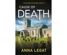 KNYGA Anna Legat Cause of Death: The Shires Mysteries 3