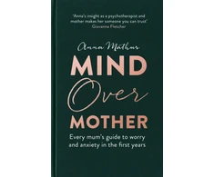 KNYGA Anna Mathur Mind Over Mother