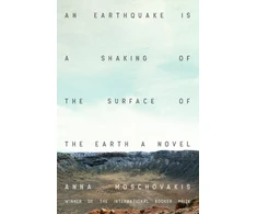 KNYGA Anna Moschovakis Earthquake is A Shaking of the Surface of the Earth