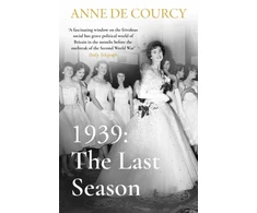 KNYGA Anne De Courcy 1939: The Last Season
