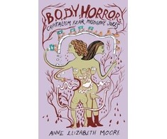 KNYGA Anne Elizabeth Moore Body Horror