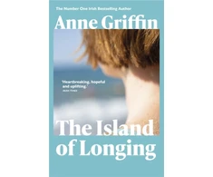 KNYGA Anne Griffin The Island of Longing, The emotional, unforgettable Top Ten Irish bestseller
