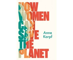 KNYGA Anne Karpf How Women Can Save The Planet