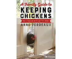 KNYGA Anne Perdeaux Family Guide To Keeping Chickens