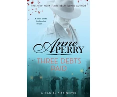 KNYGA Anne Perry Undifferentiated Three Debts Paid (Daniel Pitt Mystery 5)