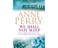 KNYGA Anne Perry Undifferentiated We Shall Not Sleep (World War I Series, Novel 5)