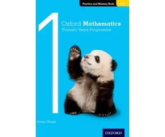 KNYGA Annie Facchinetti Oxford Mathematics Primary Years Programme Practice and Mastery Book 1