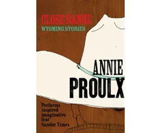 KNYGA Annie Proulx Close Range