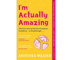 KNYGA Anoushka Warden I'm Actually Amazing, The fresh, funny debut novel you’ll be talking about for days