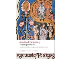 KNYGA Anselm of Canterbury: The Major Works