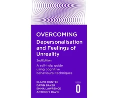 KNYGA Anthony David Overcoming Depersonalisation and Feelings of Unreality, 2nd Edition