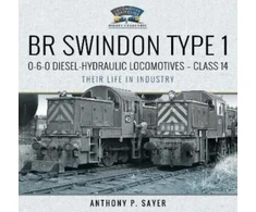 KNYGA Anthony P Sayer BR Swindon Type 1 0-6-0 Diesel-Hydraulic Locomotives - Class 14