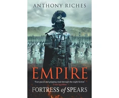 KNYGA Anthony Riches Fortress of Spears: Empire III