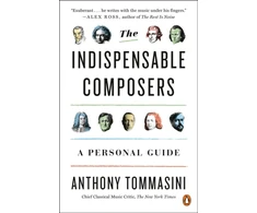 KNYGA Anthony Tommasini Indispensable Composers