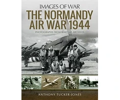 KNYGA Anthony Tucker Jones Normandy Air War 1944