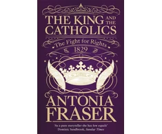 KNYGA Antonia Fraser King and the Catholics