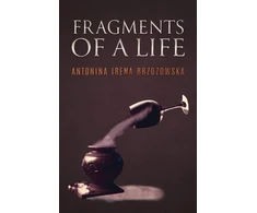 KNYGA Antonina Irena Brzozowska Fragments of a Life