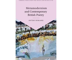 KNYGA Antony Rowland Metamodernism and Contemporary British Poetry
