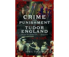 KNYGA April Taylor Crime and Punishment in Tudor England