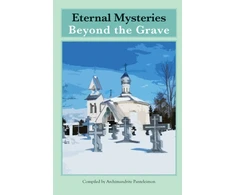 KNYGA Archimandrite Panteleimon Eternal Mysteries Beyond the Grave