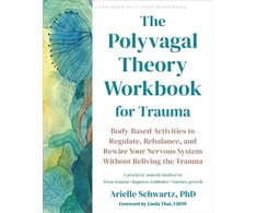 KNYGA Arielle Schwartz The Polyvagal Theory Workbook for Trauma