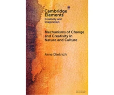 KNYGA Arne Dietrich Mechanisms of Change and Creativity in Nature and Culture