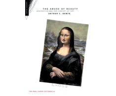 KNYGA Arthur Coleman Danto, Arthur C. Danto Abuse of Beauty