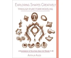 KNYGA Arthur F Auer Exploring Shapes Creatively Through Pure Form Modeling