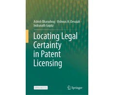 KNYGA Ashish Bharadwaj Locating Legal Certainty in Patent Licensing