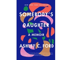 KNYGA Ashley C Ford Somebody's Daughter
