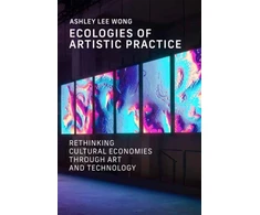 KNYGA Ashley Lee Wong Ecologies of Artistic Practice