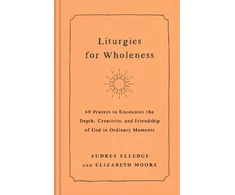 KNYGA Audrey Elledge Liturgies for Wholeness