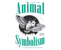 KNYGA Aurore Pramil A-Z of Animal Symbolism
