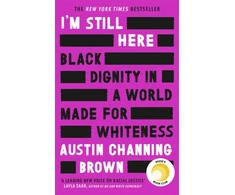 KNYGA Austin Channing Brown I'm Still Here: Juodas Dignity in a World Made for Whiteness