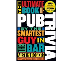 KNYGA Austin Rogers Ultimate Book of Pub Trivia by the Smartest Guy in the Bar
