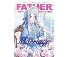 KNYGA Author 304539 Father, I Don’t Want This Marriage, Vol. 1