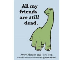 KNYGA Avery Monsen All My Friends Are Still Dead