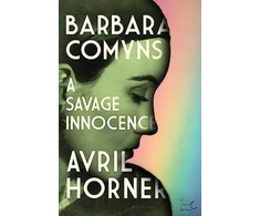 KNYGA Avril Horner Barbara Comyns, A Savage Innocence
