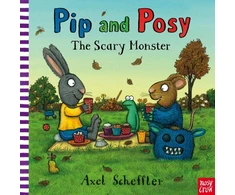 KNYGA Axel Scheffler Pip and Posy: The Scary Monster