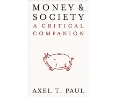 KNYGA Axel T Paul Money and Society